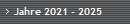 Jahre 2021 - 2025